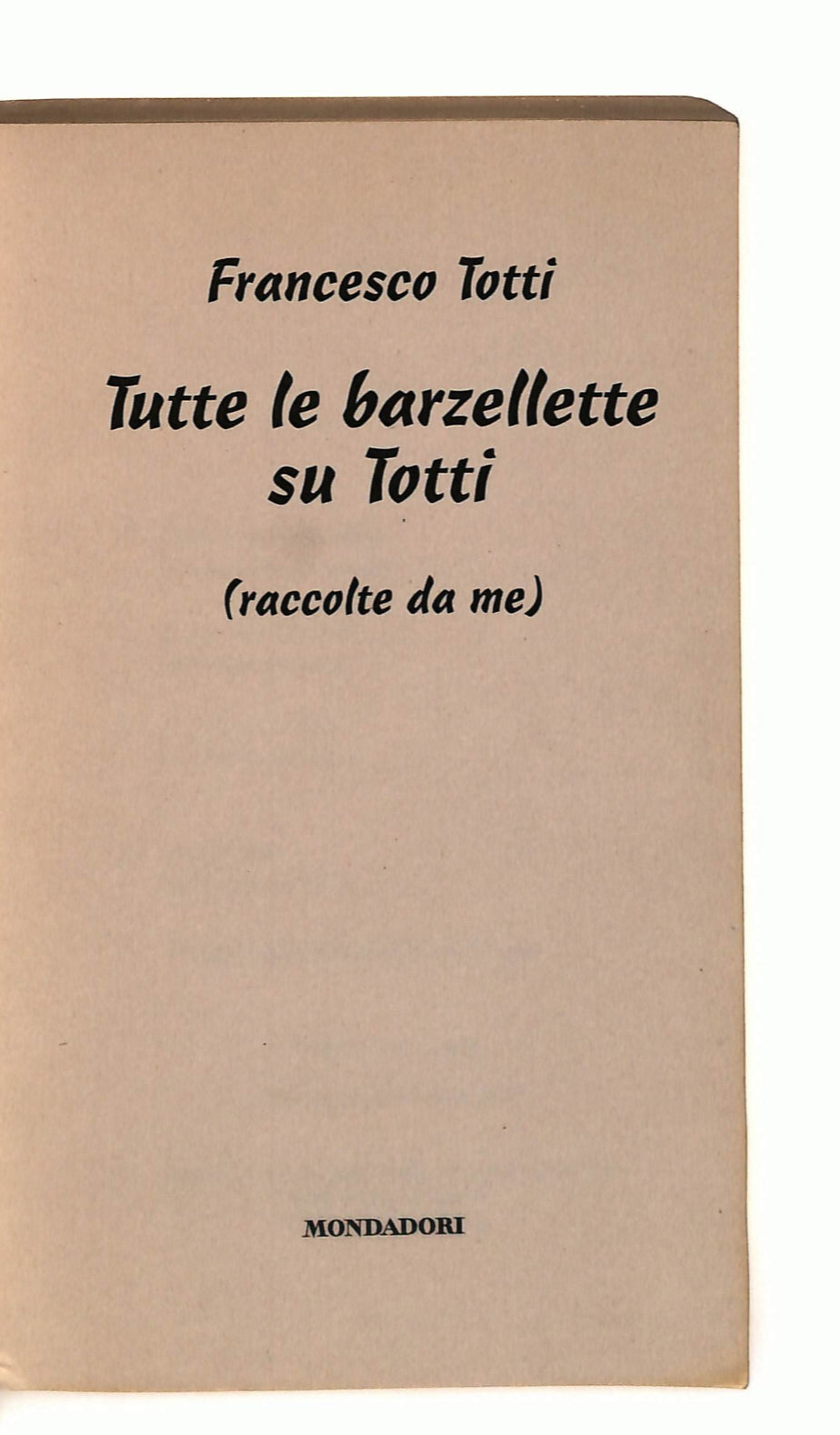 EBOND Tutte Le Barzellette Su Totti Francesco Totti Mondadori Libro LI041533