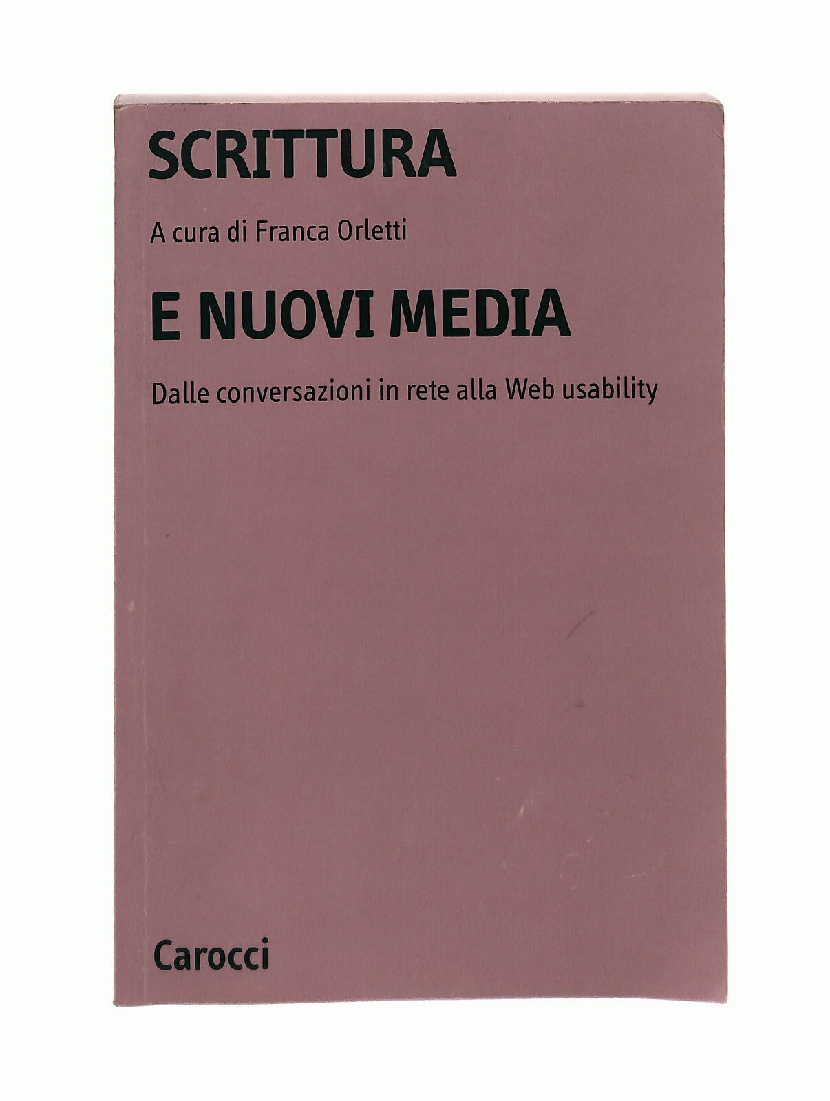 EBOND Scrittura e Nuovi Media a Cura Di Franca Orletti Carocci Libro LI041559