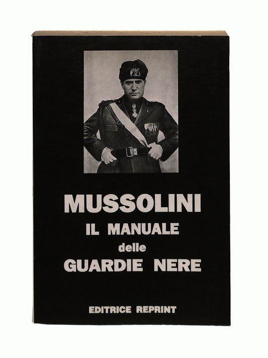 EBOND Il Manuale Delle Guardie Nere Mussolini Editrice Reprint Libro LI041582