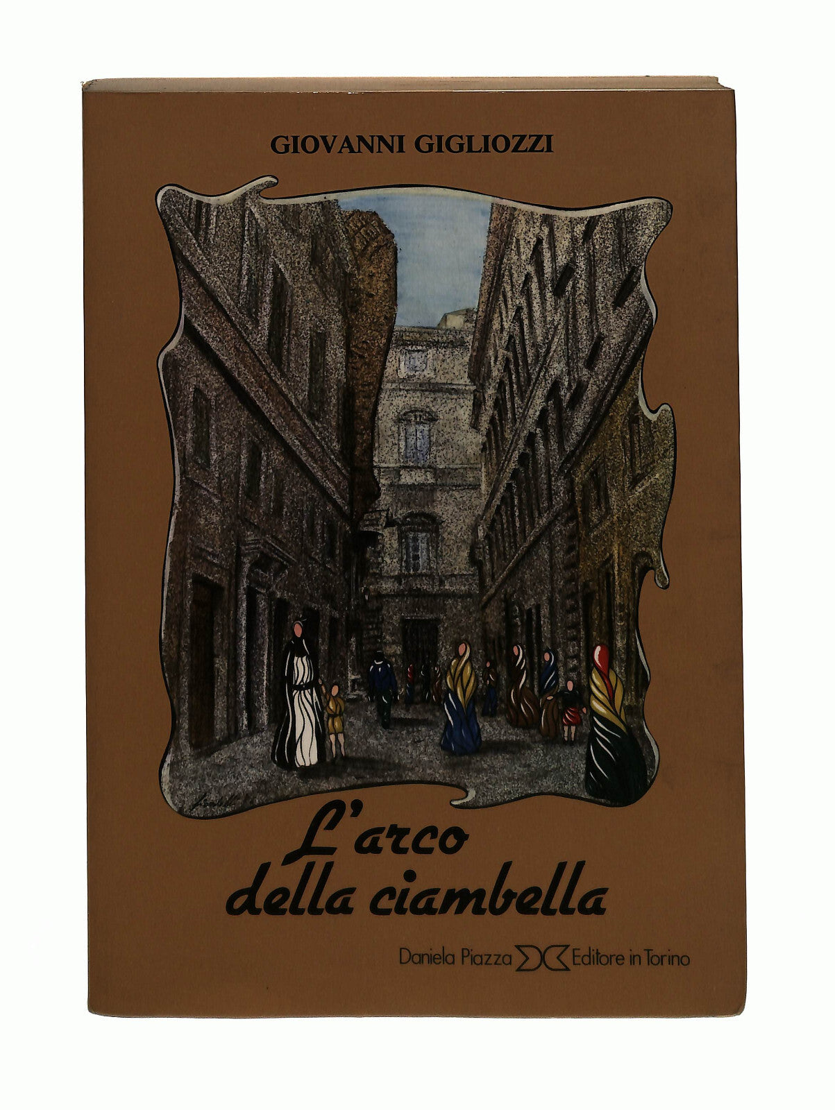 EBOND L Arco Della Ciambella G. Gigliozzi Daniela Piazza Editore Libro LI041584