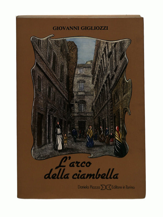 EBOND L Arco Della Ciambella G. Gigliozzi Daniela Piazza Editore Libro LI041584