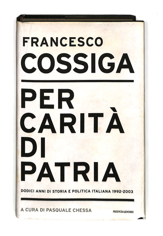 EBOND Per Carita Di Patria Francesco Cossiga Mondadori Libro LI041601