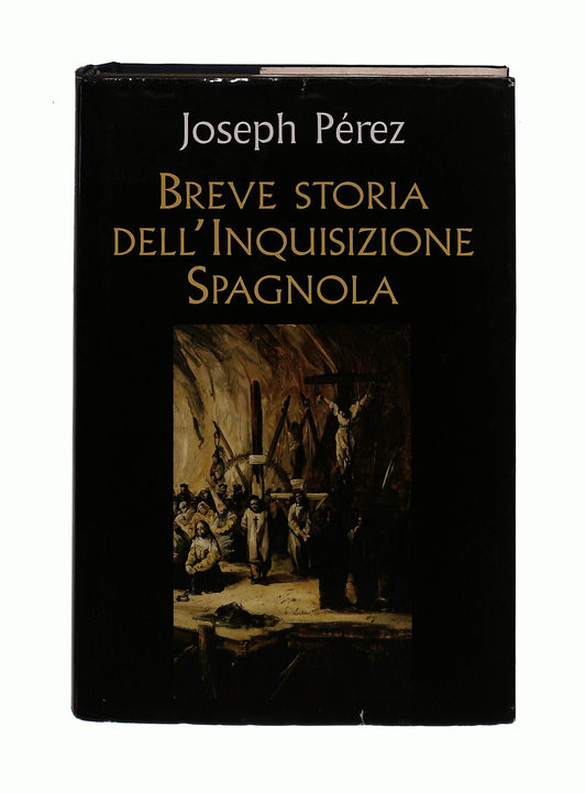 EBOND Breve Storia Dell Inquisizione Spagnola J. Perez Mondolibri Libro LI041604