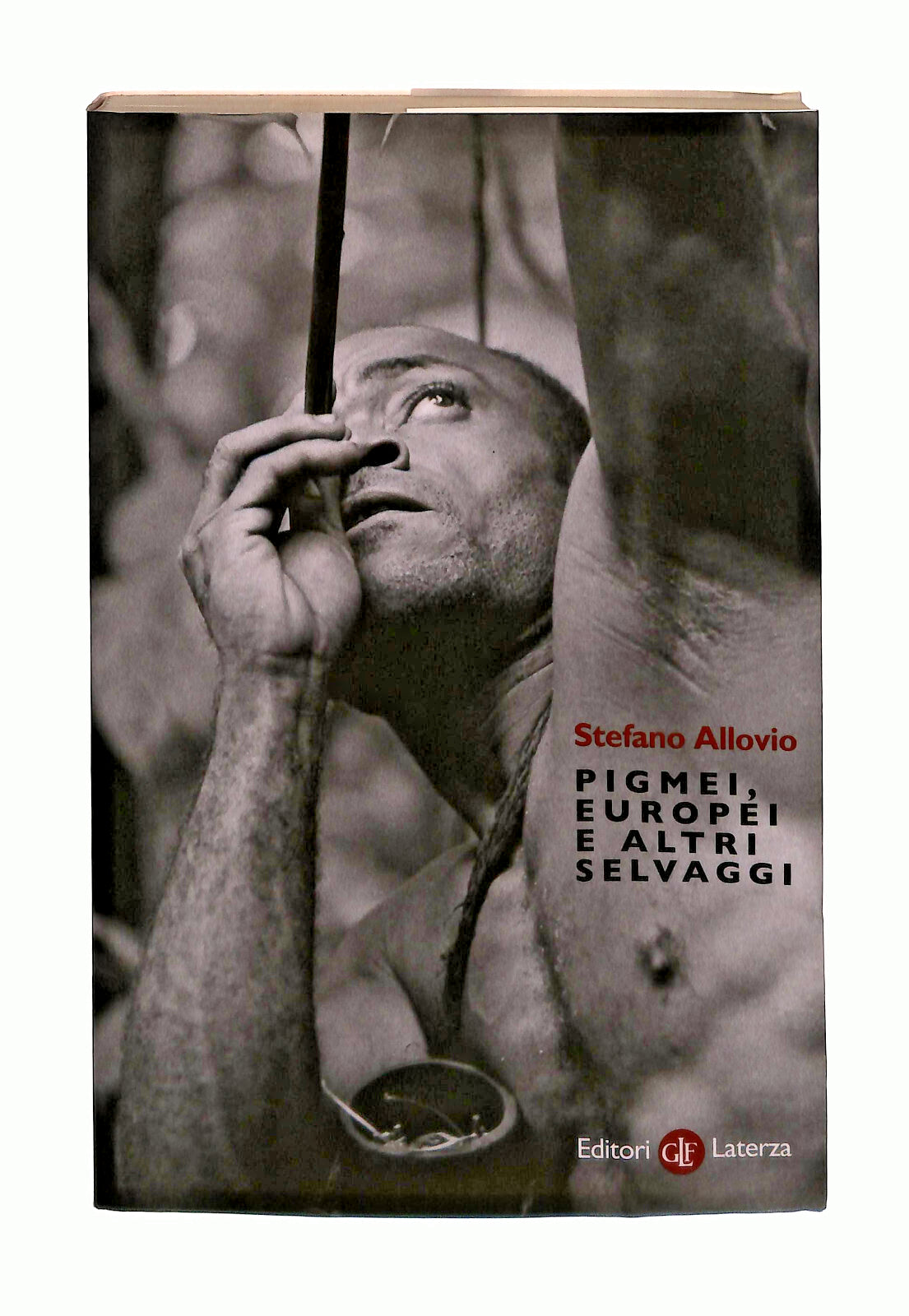 EBOND Pigmei, Europei e Altri Selvaggi Stefano Allovio Laterza Libro LI041678