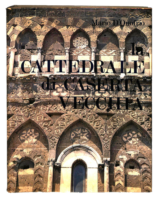 EBOND La Cattedrale Di Caserta Vecchia Mario D Onofrio Editalia Libro LI041686