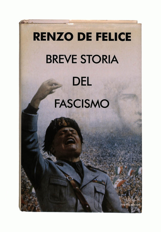 EBOND Breve Storia Del Fascismo Renzo De Felice Mondadori Libro LI041706