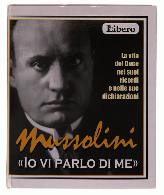 EBOND io Vi Parlo Di Me Mussolini Libero Libro LI041714