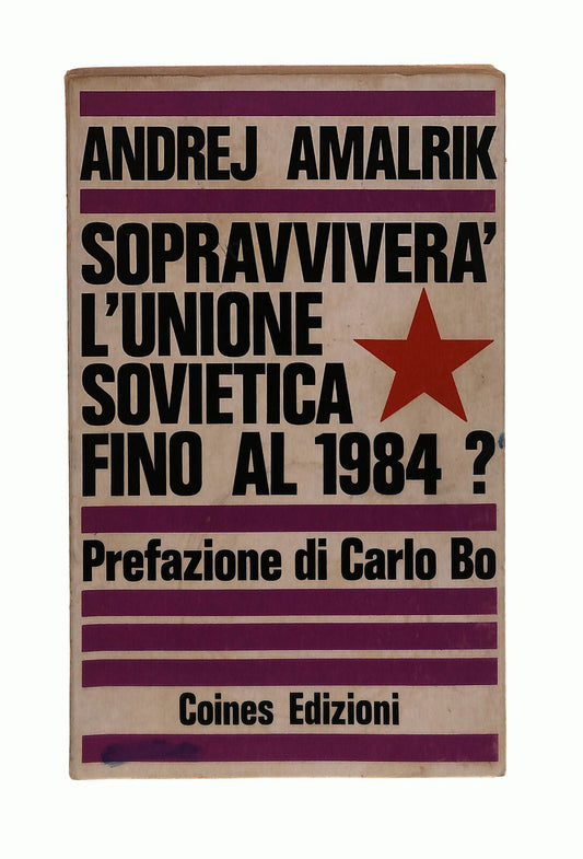 EBOND Sopravvivera l Unione Sovietica Fino Al 1984? A. Amalrik Libro LI041808