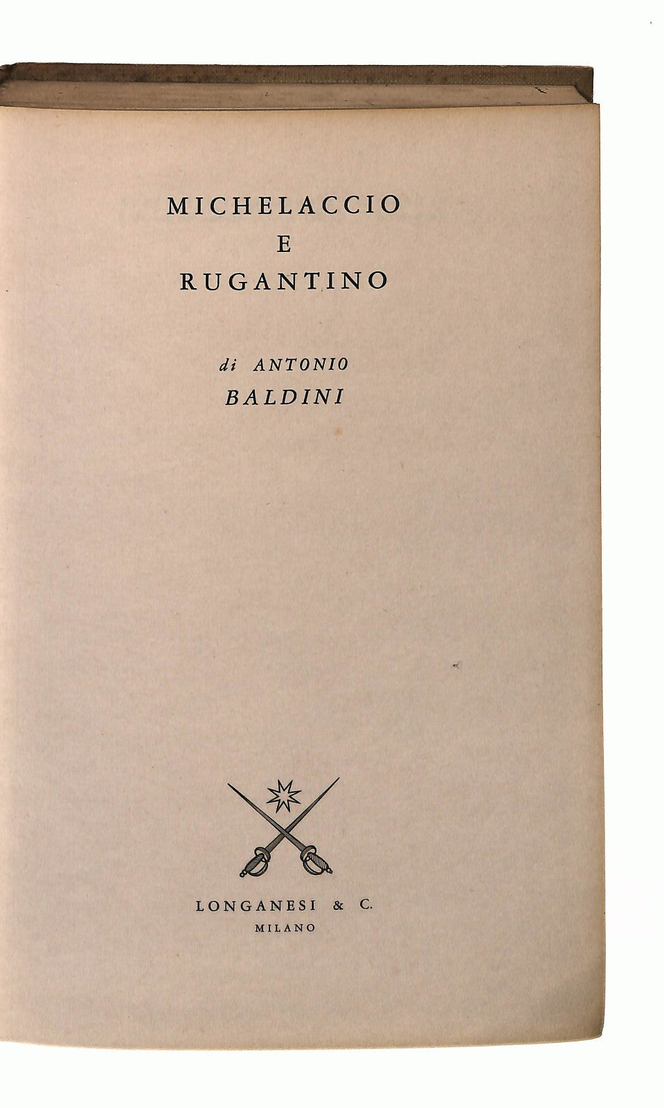 EBOND Michelaccio e Rugantino Antonio Baldini Longanesi e C. Libro LI041813