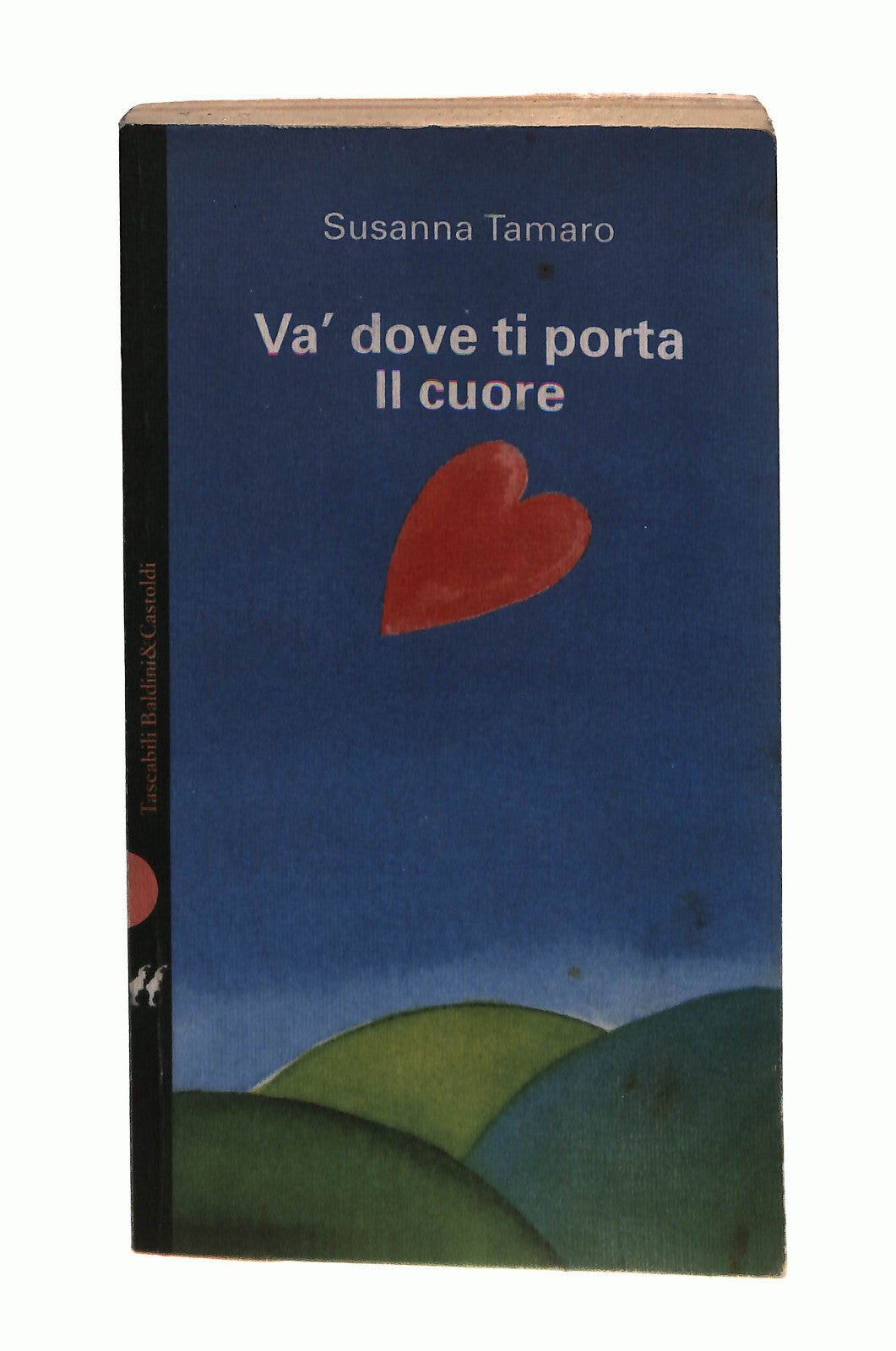 EBOND Va Dove Ti Porta Il Cuore Susanna Tamaro Baldini e Castoldi Libro LI041865