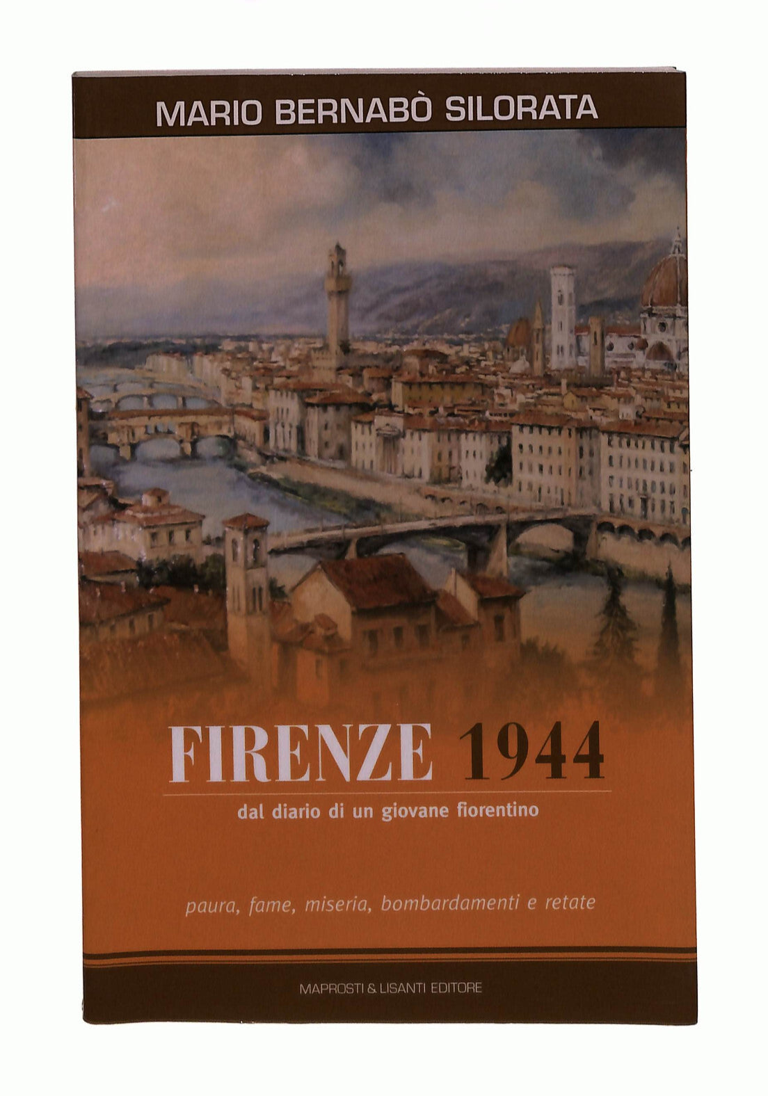 EBOND Firenze 1944 Mario Bernabo Silorata Maprosti & Lisanti Libro LI041926