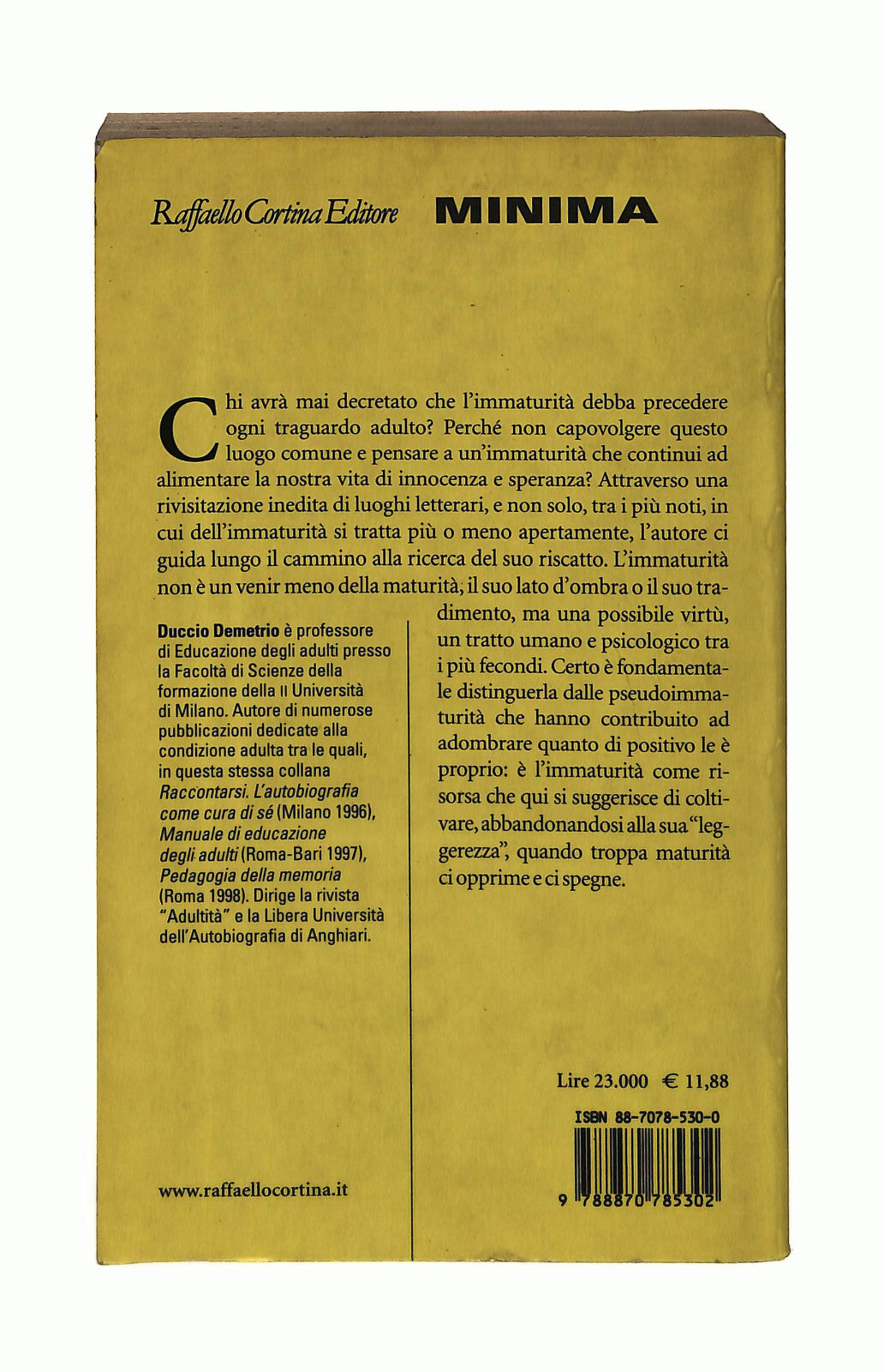 EBOND Elogio Dell Immaturita Duccio Demetrio Raffaello Cortina Libro LI041959