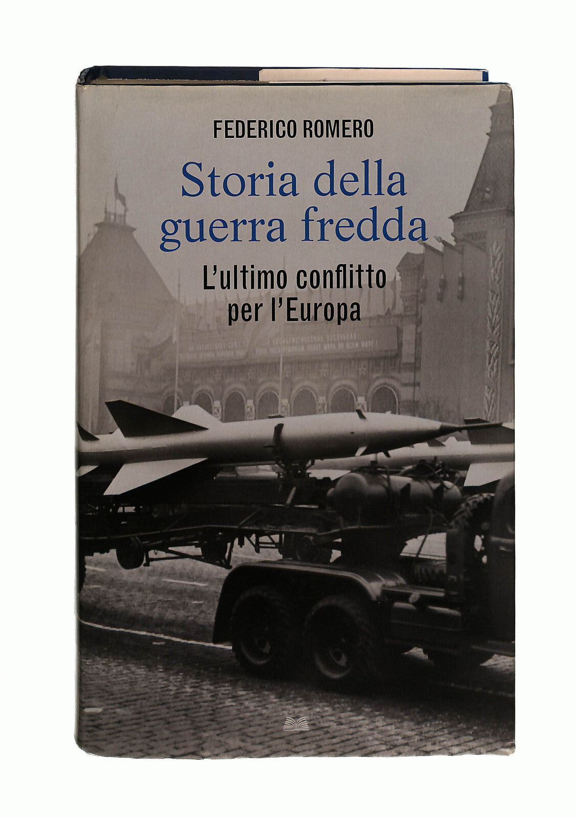 EBOND Storia Della Guerra Fredda Federico Romero Mondolibri Libro LI042127