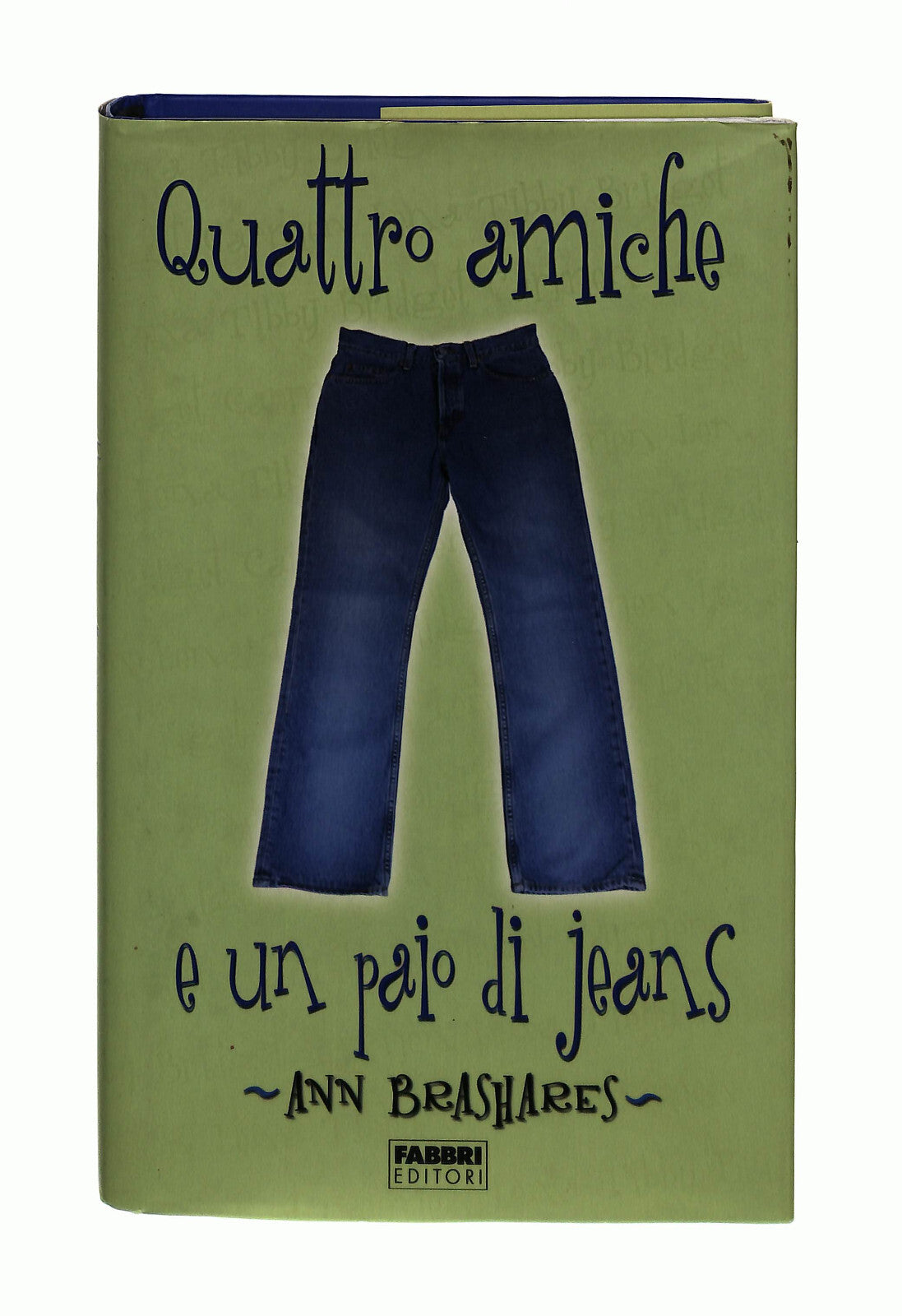 EBOND Quattro Amiche e Un Paio Di Jeans Ann Brashares Fabbri Libro LI042206