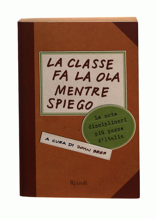 EBOND La Classe Fa La Ola Mentre Spiego Cura J Beer Rizzoli Libro LI042235