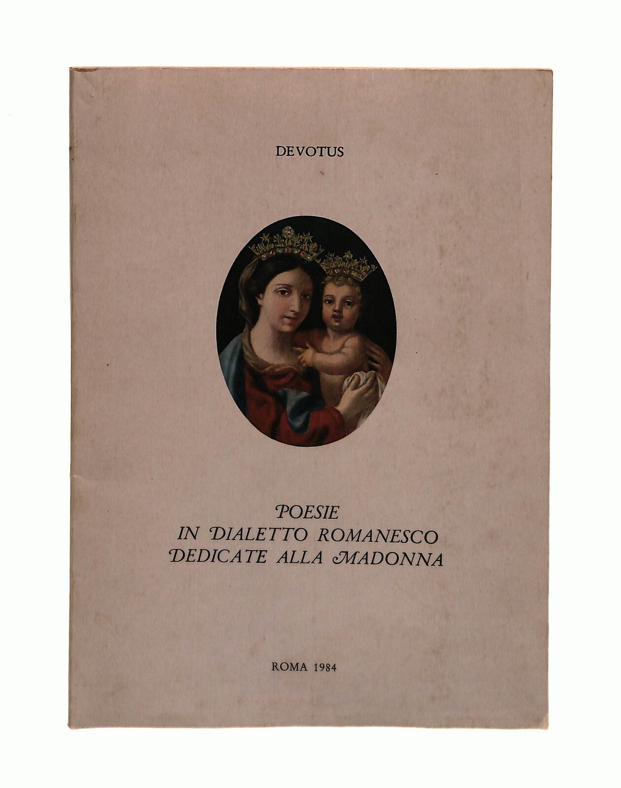 EBOND Poesie In Dialetto Romanesco Dedicate Alla Madonna Devotus Libro LI042256