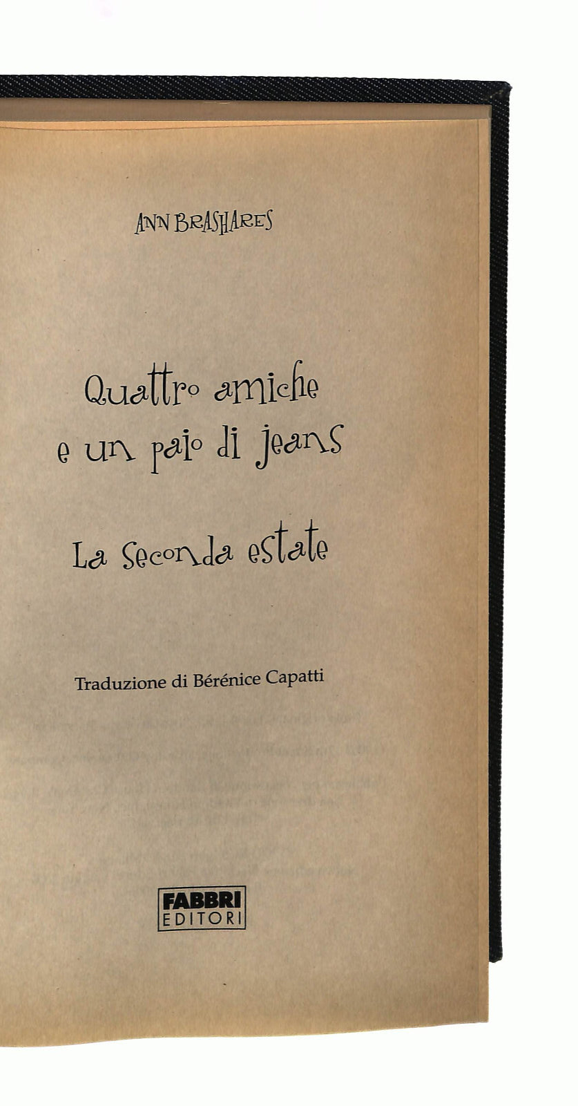 EBOND Quattro Amiche e Un Paio Di Jeans La Seconda Estate Libro LI042303