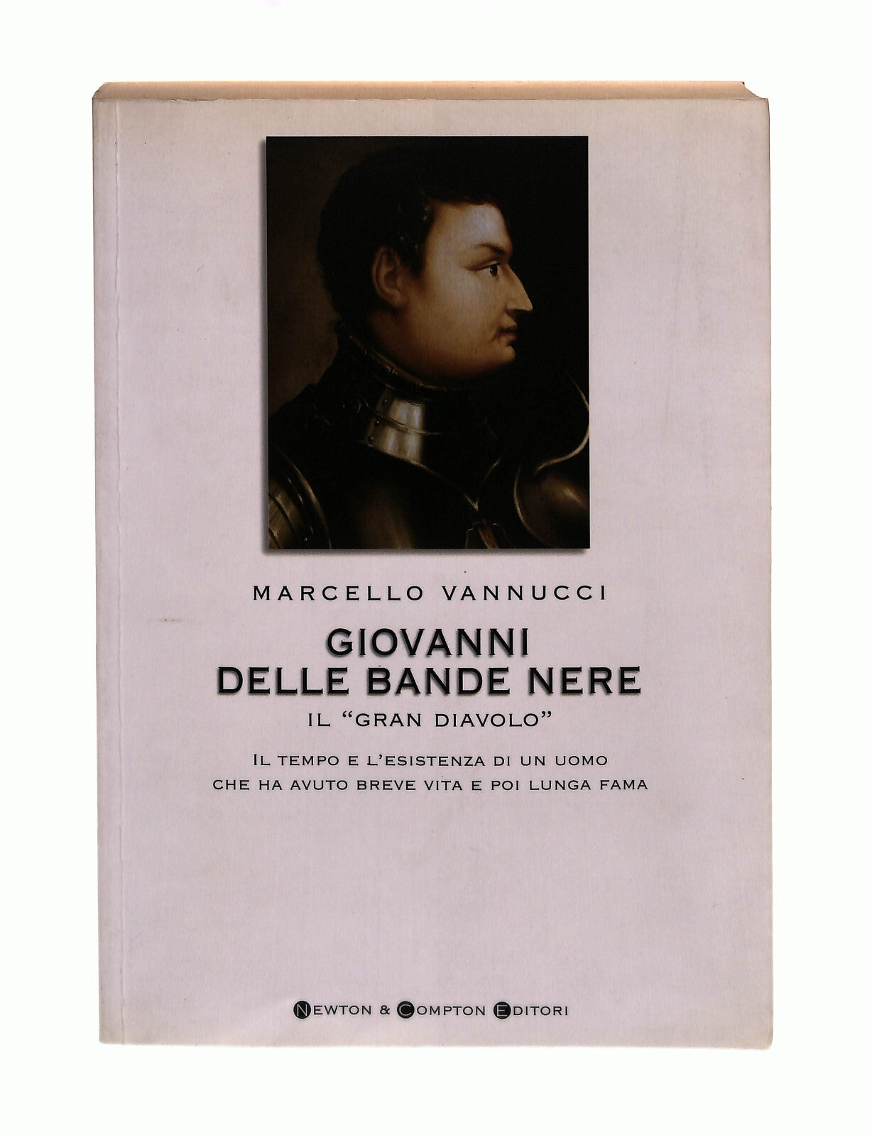 EBOND Giovanni Delle Bande Nere Marcello Vannucci Newton Libro LI042305