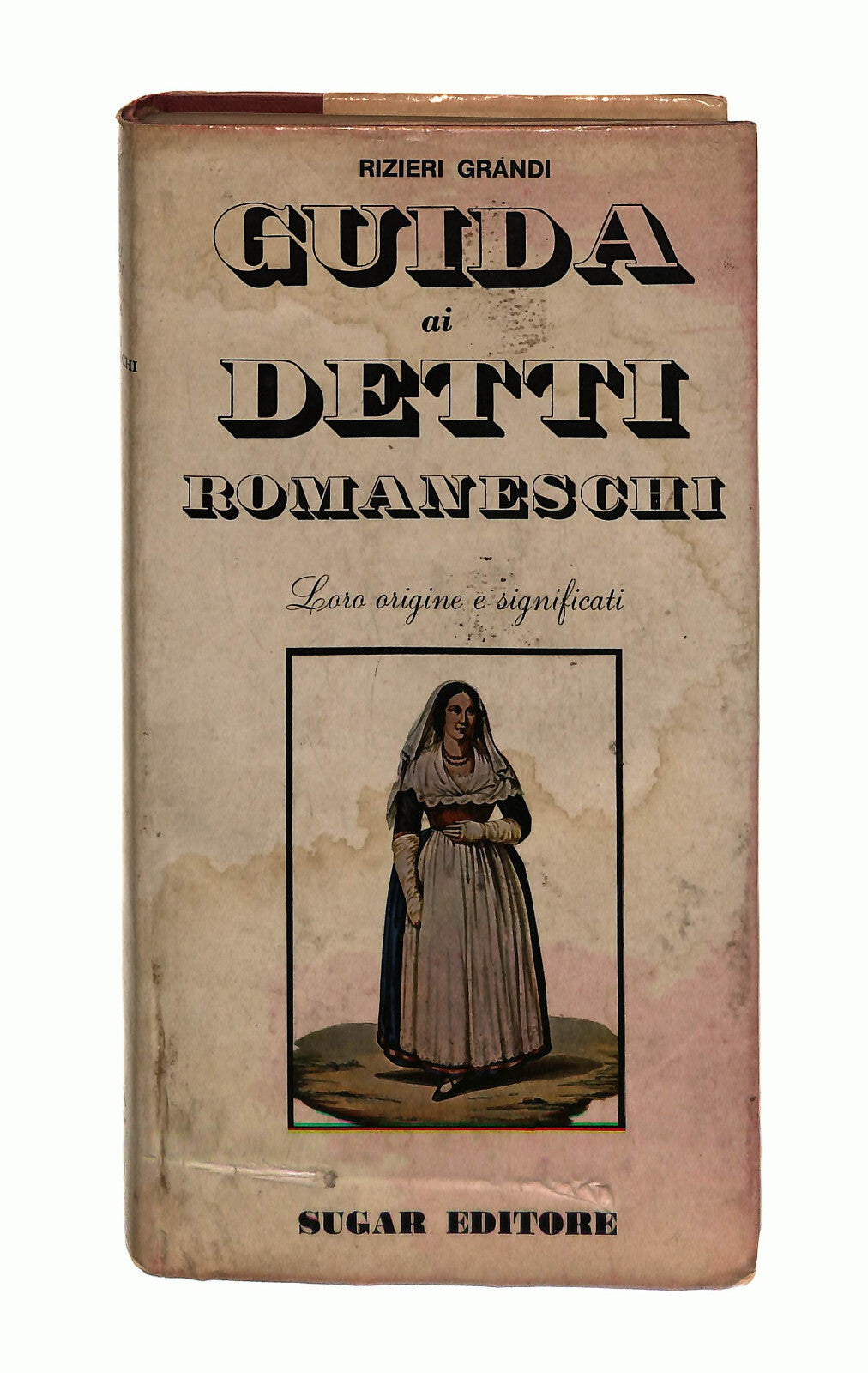 EBOND Guida Ai Detti Romaneschi Rizieri Grandi Sugar Editore Libro LI042378
