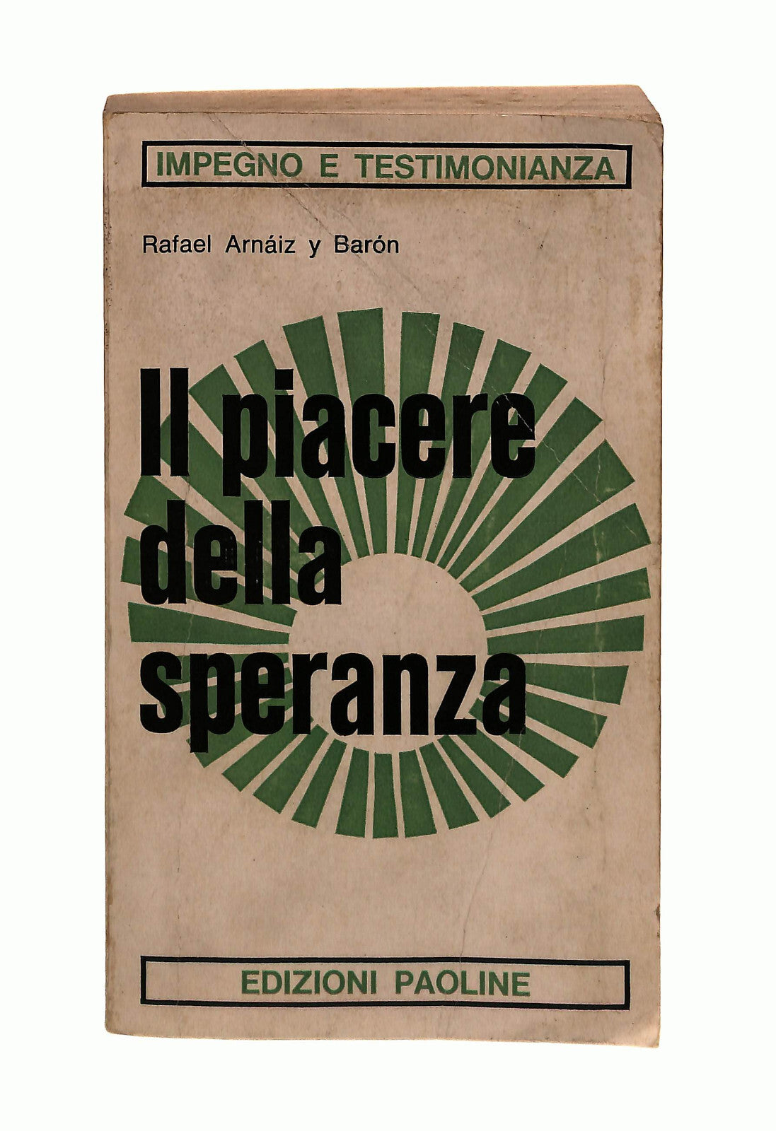 EBOND Il Piacere Della Speranza R A y Baron Edizioni Paoline 1967 Libro LI042537