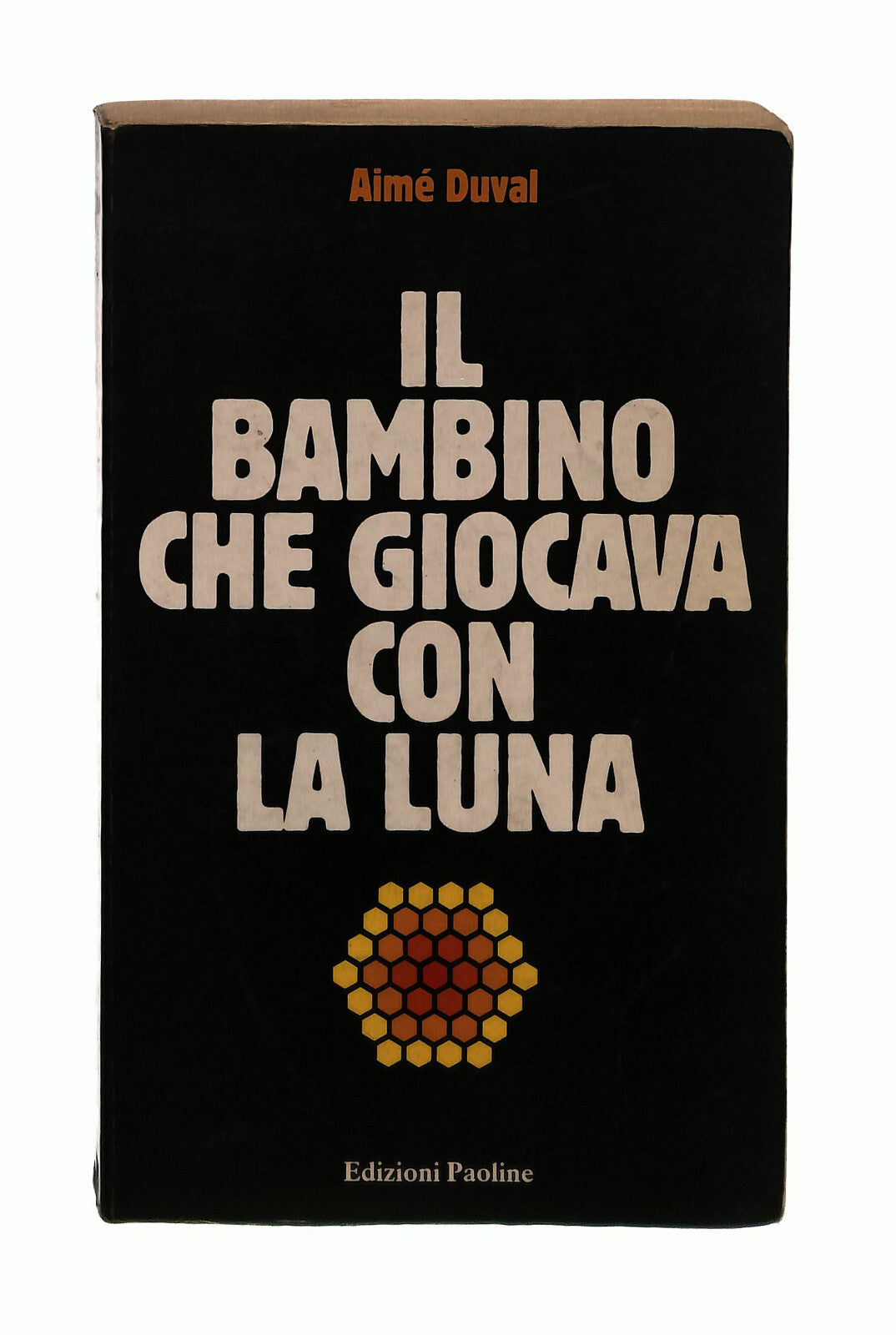 EBOND Il Bambino Che Giocava Con La Luna A Duval Edizione Paoline Libro LI042557
