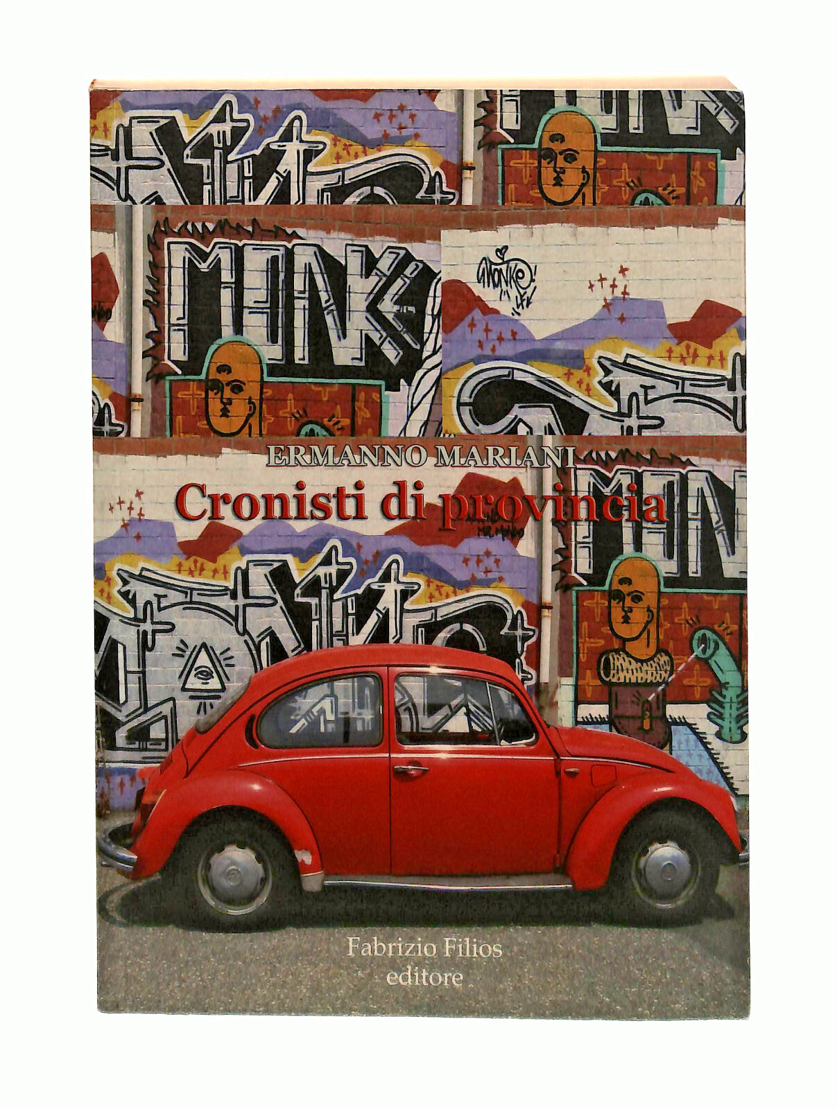 EBOND Cronisti Di Provincia E Mariani Fabrizio Filios Editore Libro LI042670