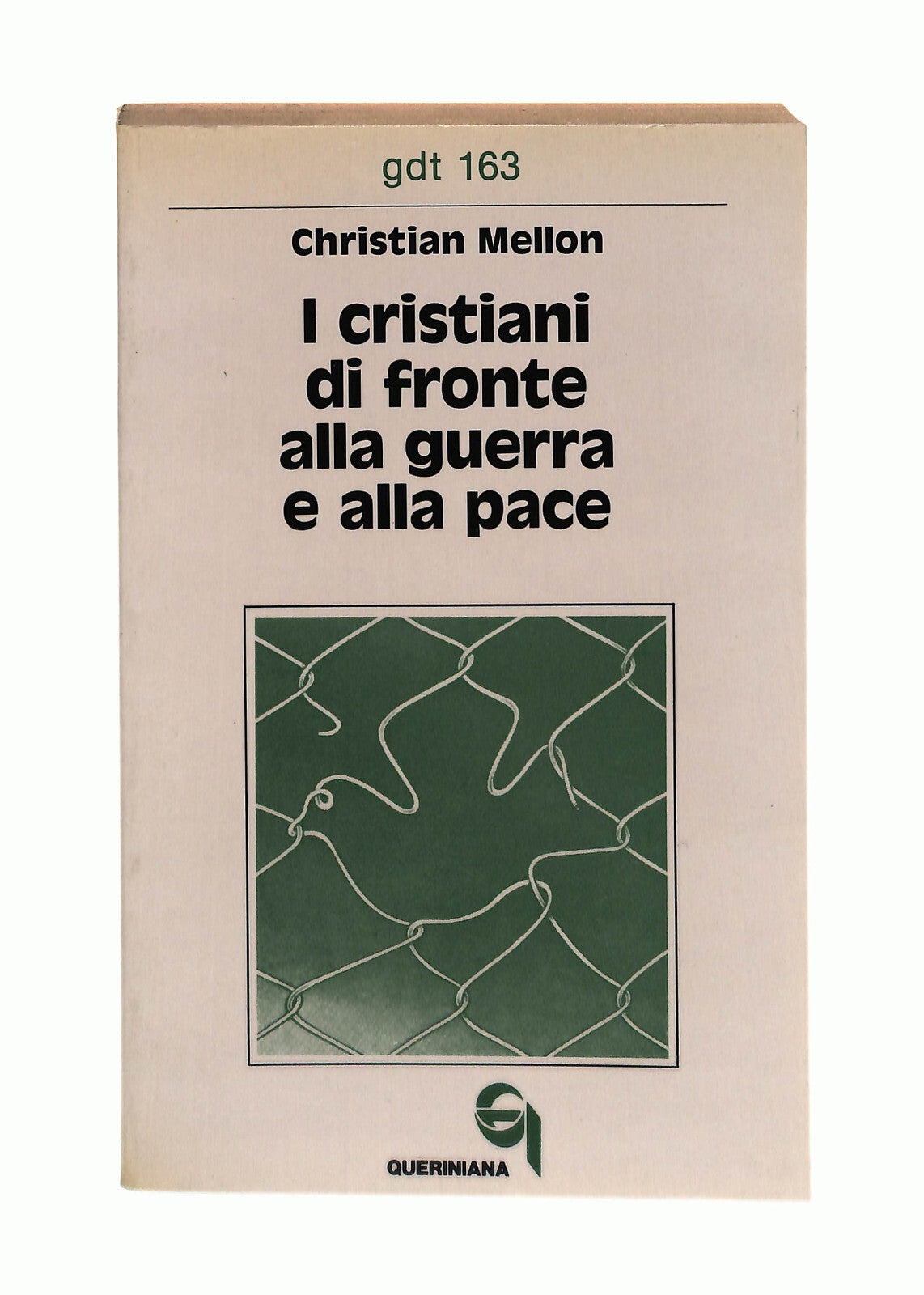 EBOND I Cristiani Di Fronte Alla Guerra e Alla Pace Mellon Libro LI042684