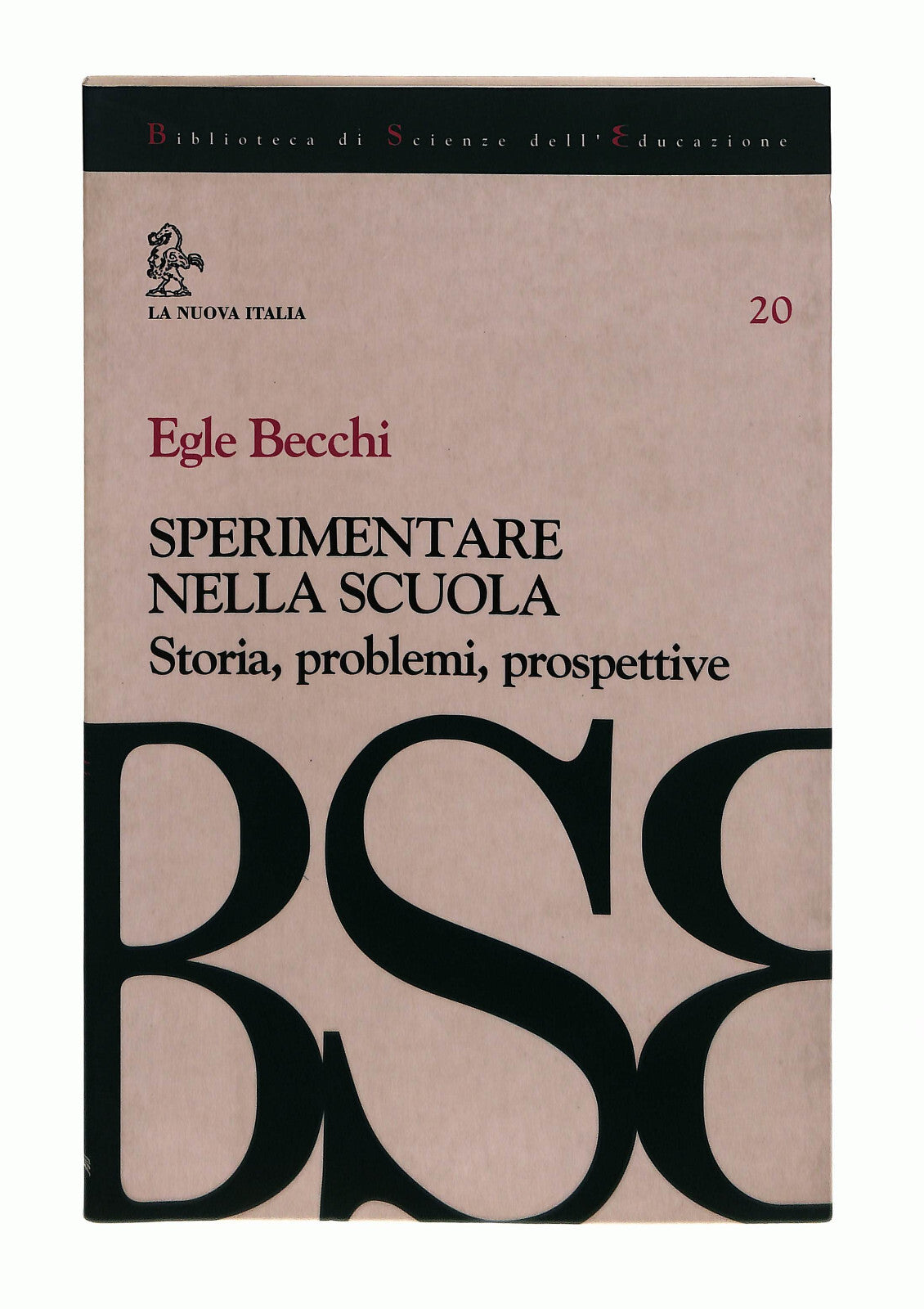 EBOND Sperimentare Nella Scuola Egle Becchi La Nuova Italia Libro LI042686