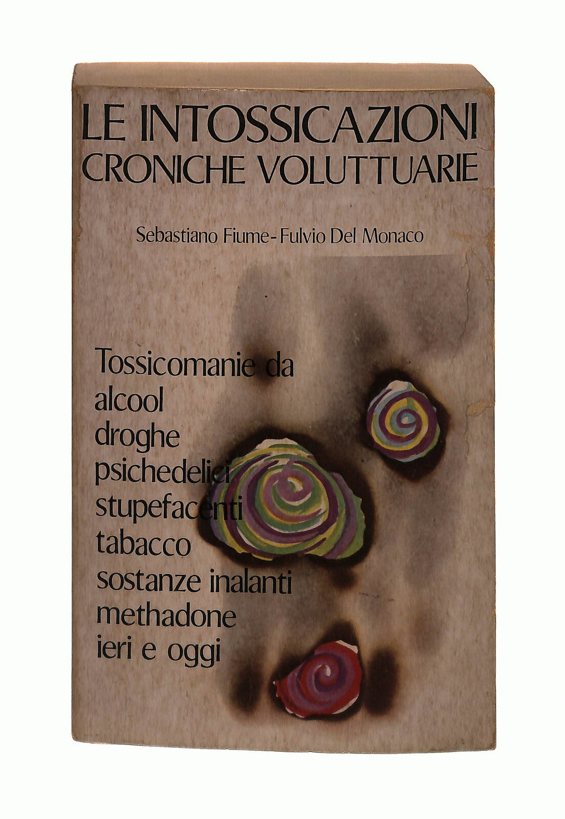 EBOND Le Intossicazioni Croniche Voluttuarie Fiume Del Monaco Libro LI043001