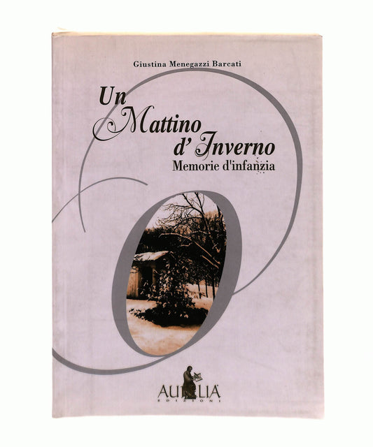 EBOND Un Mattino d Inverno Giustina Menegazzi Barcati Aurelia Libro LI043016