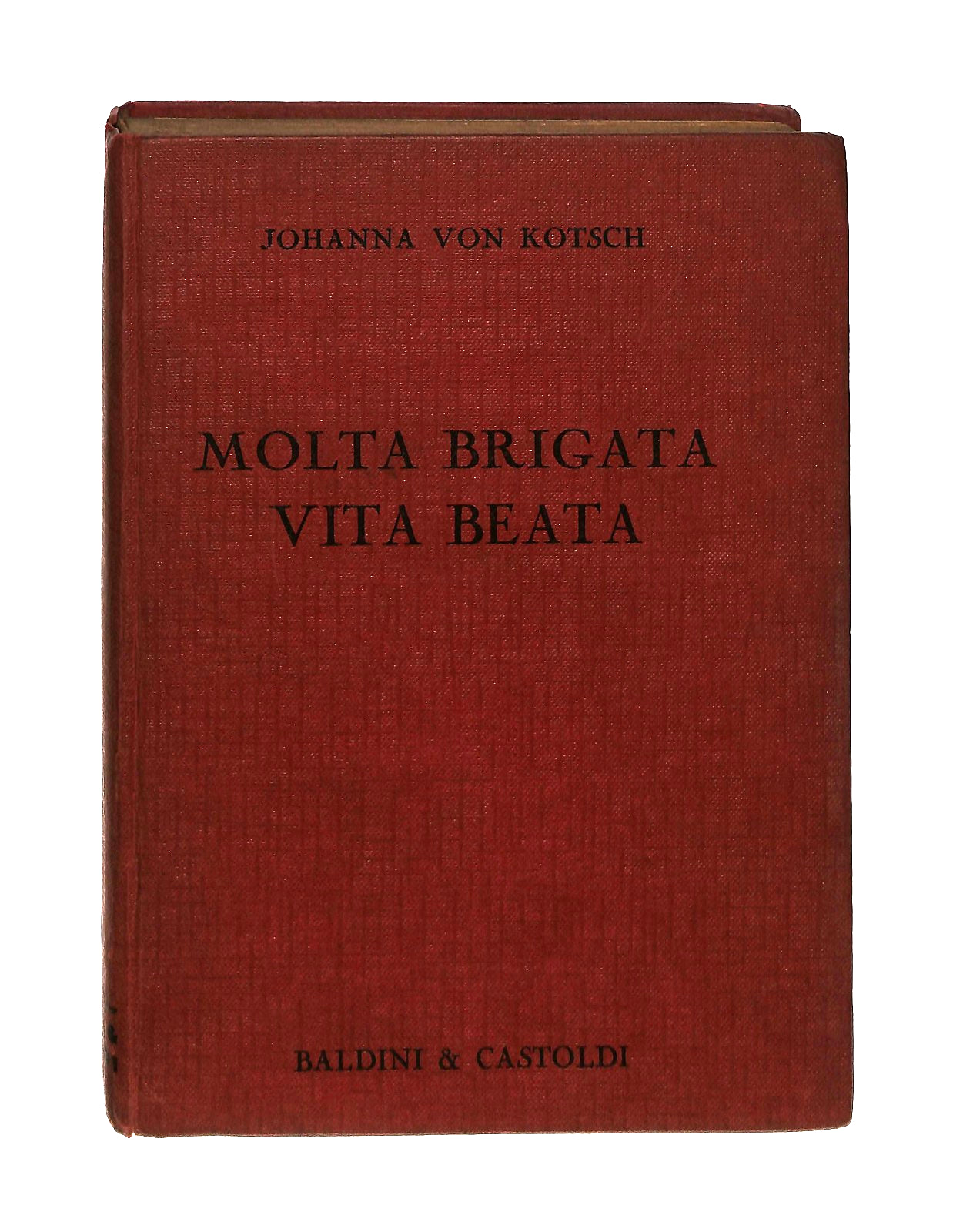 EBOND Molta Brigata Vita Beata J Von Kotsch Baldini Castoldi 1960 Libro LI043079