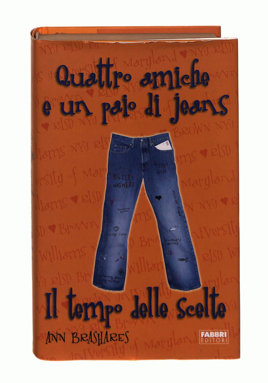 EBOND Quattro Amiche e Un Paio Di Jeans Il Tempo Delle Scelte Libro LI043110