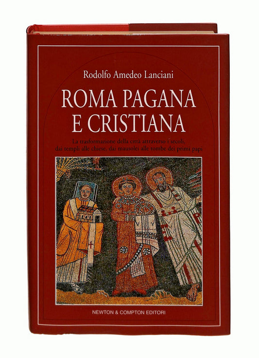 EBOND Roma Pagana e Cristiana Rodolfo A Lanciani Newton Libro LI043260