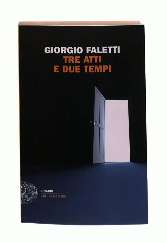 EBOND Tre Atti e Due Tempi Giorgio Faletti Einaudi Libro LI043530