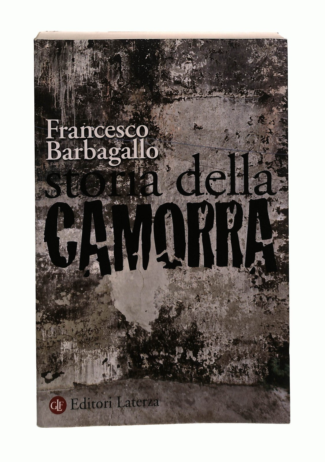 EBOND Storia Della Camorra Francesco Barbagallo Laterza Libro LI043586