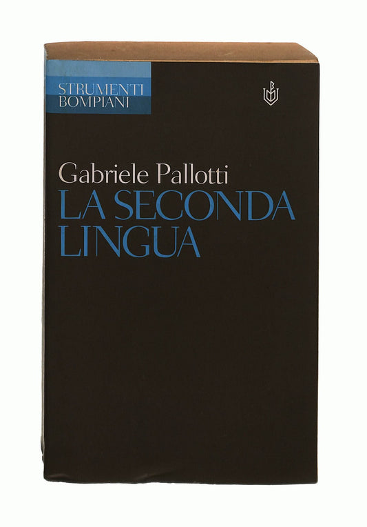 EBOND La Seconda Lingua Gabriele Pallotti Bompiani Libro LI043630