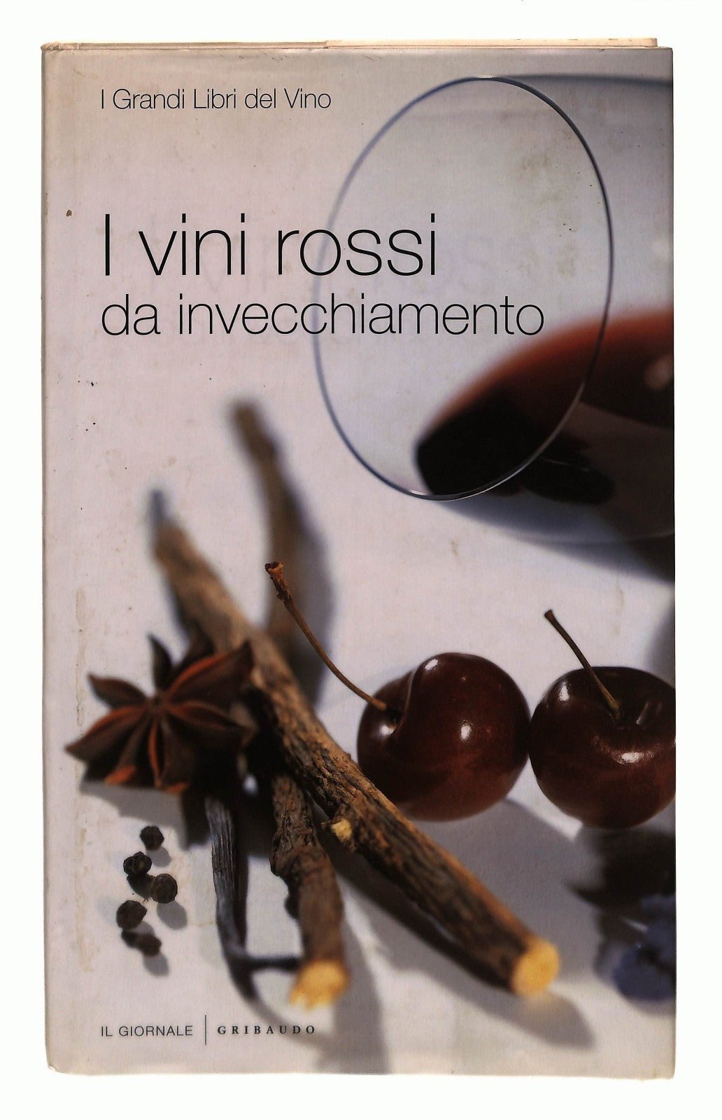 EBOND I Vini Rossi Da Invecchiamento Il Giornale Gribaudo Libro LI043638