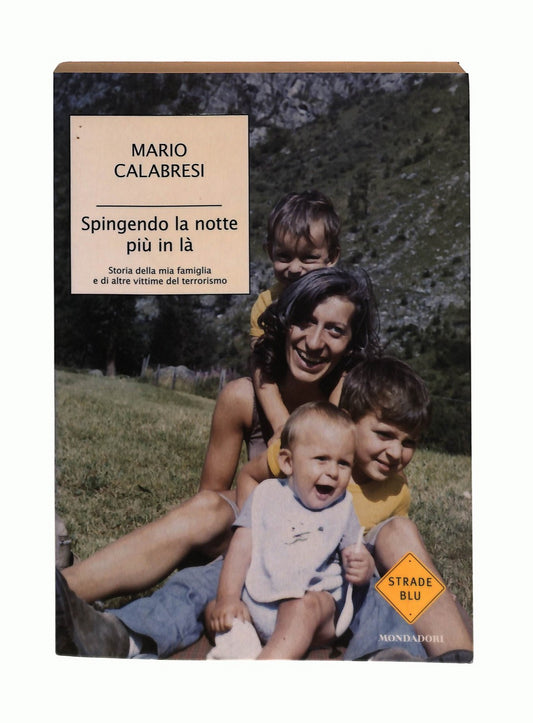 EBOND Spingendo La Notte Piu In La Mario Calabresi Mondadori Libro LI043661