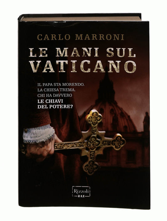 EBOND Le Mani Sul Vaticano Carlo Marroni Rizzoli Libro LI043708