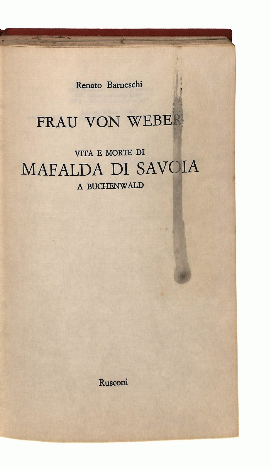 EBOND Frau Von Weber Mafalda Di Savoia Barneschi Rusconi 1982 Libro LI043732