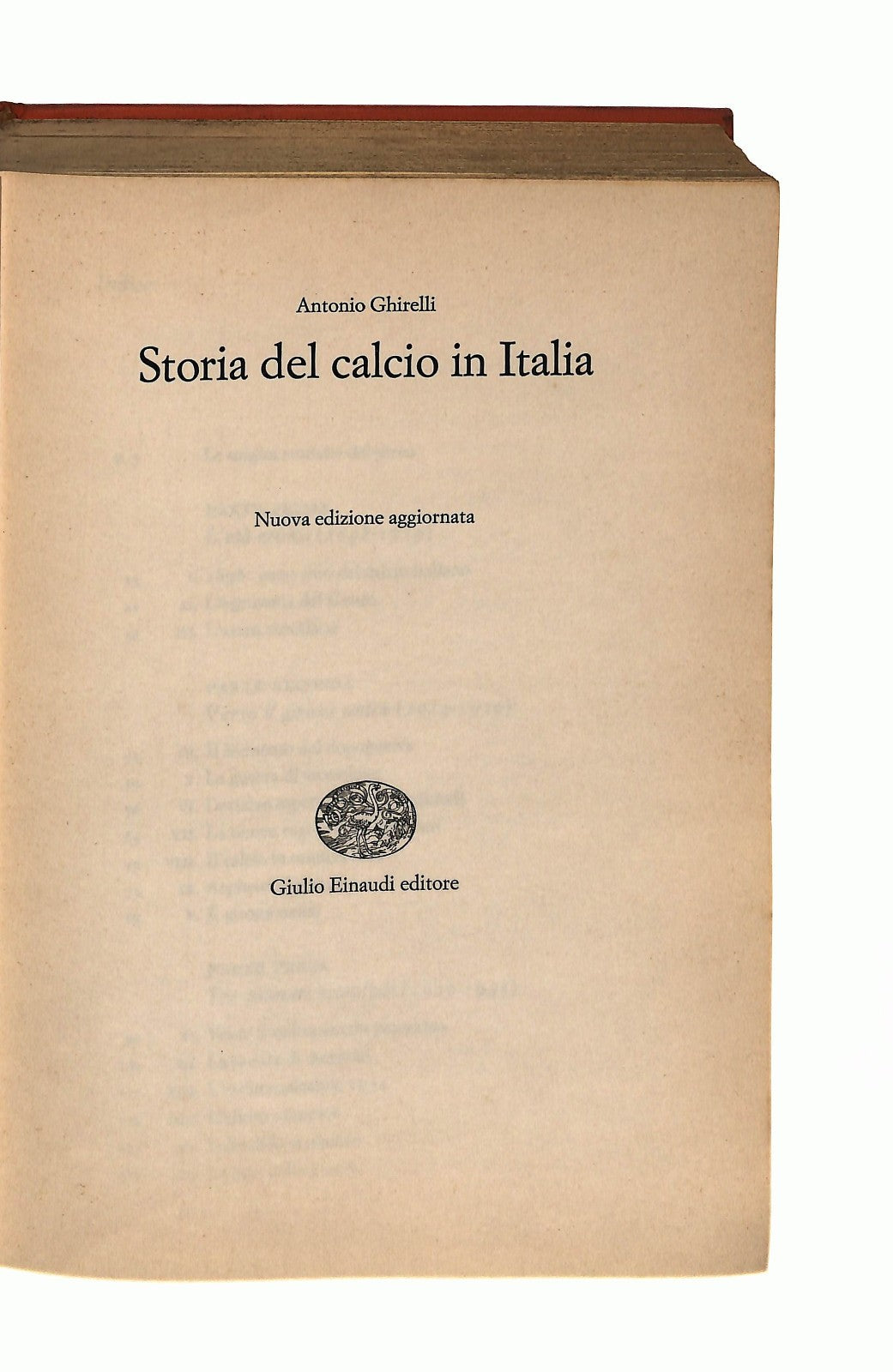 EBOND Storia Del Calcio In Italia Antonio Ghirelli Einaudi 1968 Libro LI043733