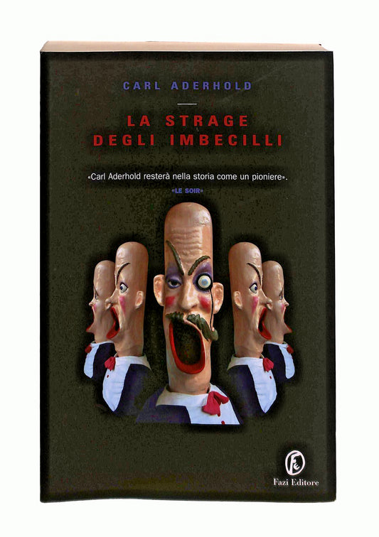 EBOND La Strage Degli Imbecilli Carl Aderhold Fazi Libro LI043757