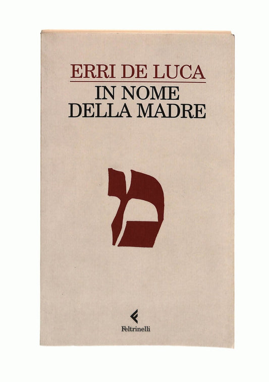 EBOND In Nome Della Madre Erri De Luca Feltrinelli Libro LI043760