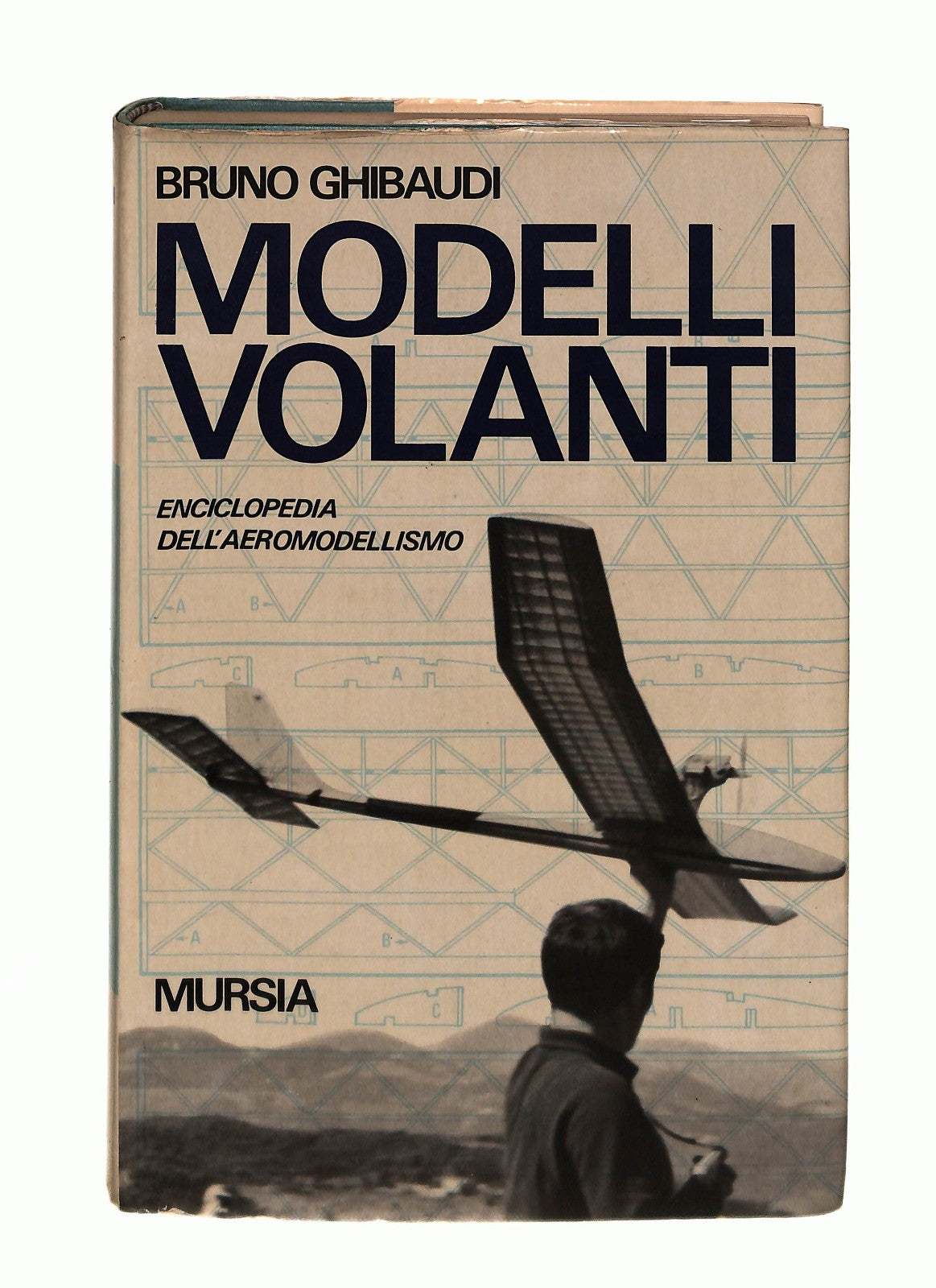 EBOND Modelli Volanti Bruno Ghibaudi Mursia 1973 Libro LI043788