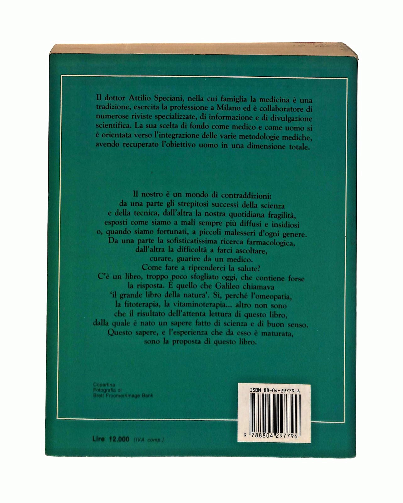 EBOND Guarire Con La Natura Attilio Speciani Mondadori 1987 Libro LI043789