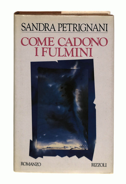 EBOND Come Cadono i Fulmini Sandra Petrignani Rizzoli 1991 Libro LI043857