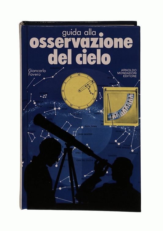 EBOND Guida Alla Osservazione Del Cielo G Favero Mondadori 1984 Libro LI043956