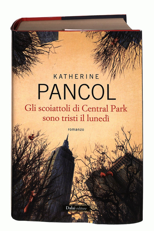 EBOND Gli Scoiattoli Di Central Park Sono Tristi Il Lunedi Pancol Libro LI043984