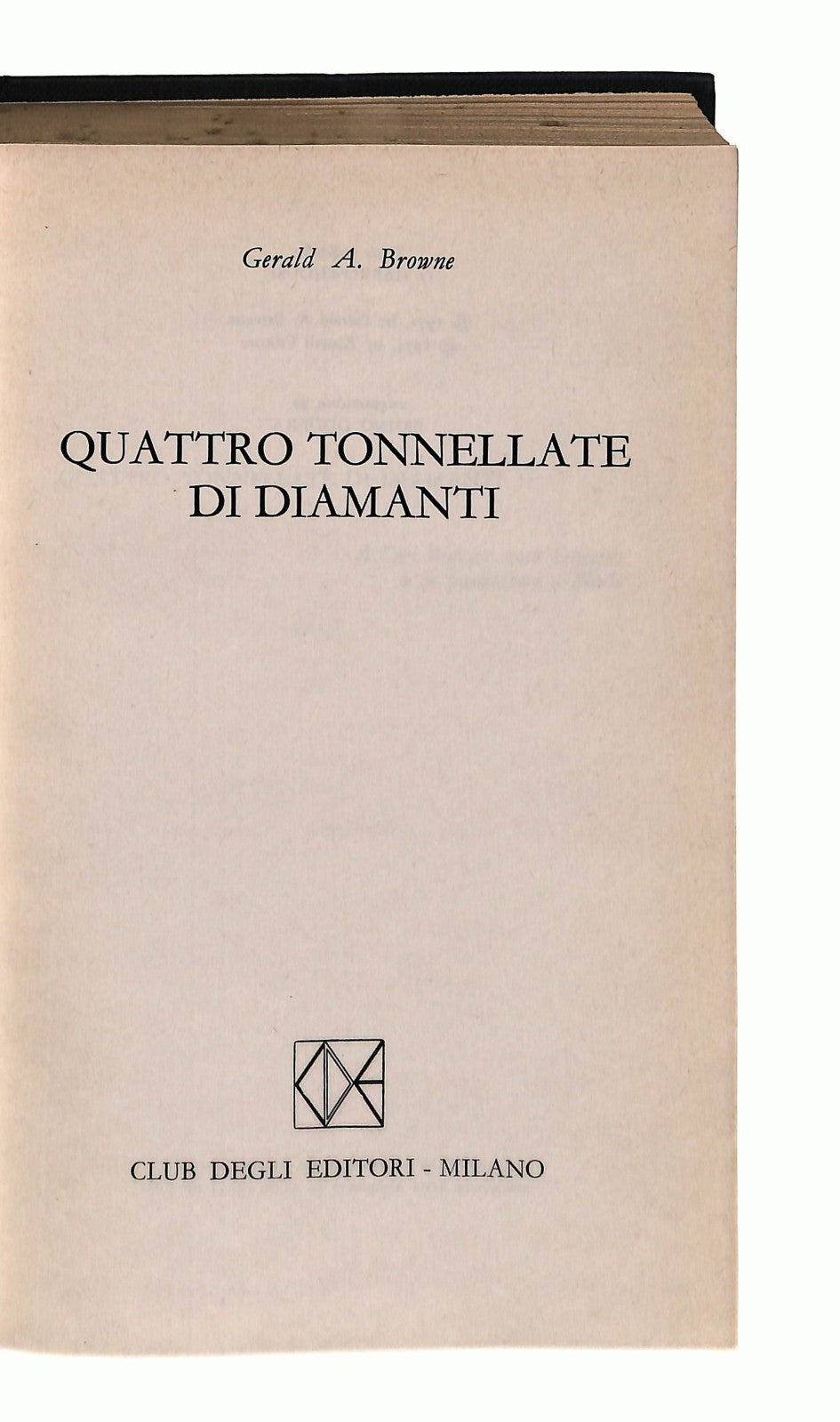 EBOND Quattro Tonnellate Di Diamanti Gerald A Brownee 1974 Libro LI044003