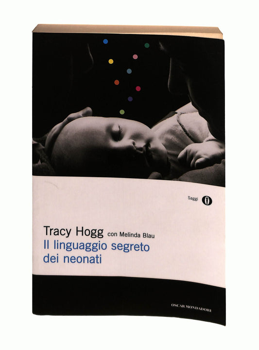 EBOND Il Linguaggio Segreto Dei Neonati Tracy Hogg Mondadori Libro LI044066